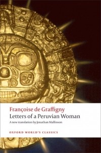 Françoise de Graffigny - Letters of a Peruvian Woman