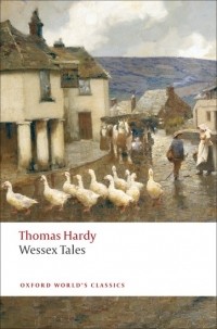 Thomas Hardy - Wessex Tales (сборник)