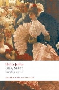 Henry James - Daisy Miller and Other Stories (сборник)