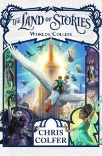 The Land of Stories: Worlds Collide