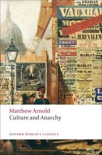 Matthew Arnold - Culture and Anarchy