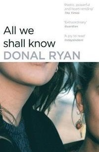 Donal Ryan - All we shall know