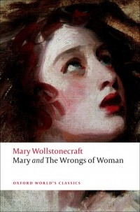 Mary Wollstonecraft - Mary and The Wrongs of Woman (сборник)