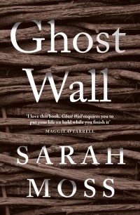 Сара Мосс - Ghost Wall