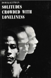 Solitudes Crowded with Loneliness