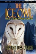 Carolyn Ives Gilman - The Ice Owl