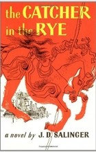 J. D. Salinger - The Catcher in the Rye