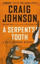 Крейг Джонсон - A Serpent&#039;s Tooth