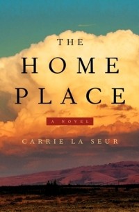 Кэрри Ла Сер - The Home Place