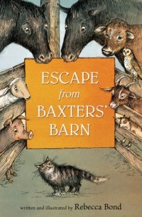 Ребекка Бонд - Escape from Baxters' Barn