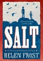 Хелен Фрост - Salt: A Story of Friendship in a Time of War