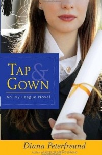 Diana Peterfreund - Tap & Gown