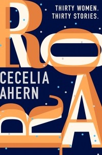Cecelia Ahern - Roar