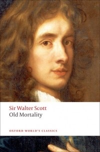Sir Walter Scott - Old Mortality