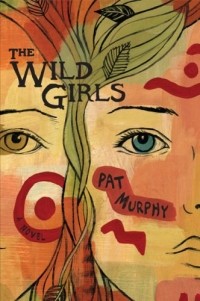 Pat Murphy - The Wild Girls