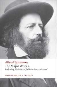 Alfred Tennyson - The Major Works