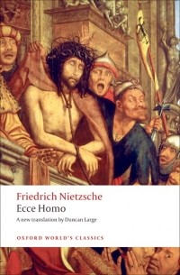 Friedrich Nietzsche - Ecce Homo