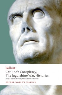 Sallust - Catiline's Conspiracy, The Jugurthine War, Histories