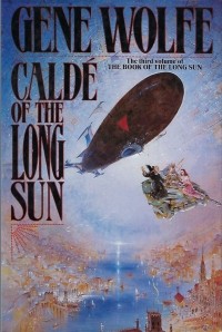 Gene Wolfe - Caldé of the Long Sun