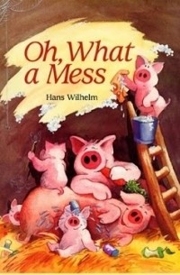Hans Wilhelm - Oh, What a Mess
