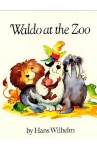 Hans Wilhelm - Waldo at the Zoo