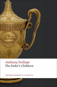 Anthony Trollope - The Duke's Children