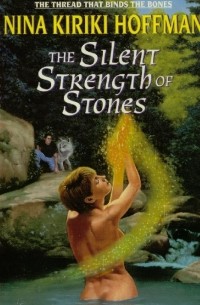 Nina Kiriki Hoffman - The Silent Strength of Stones