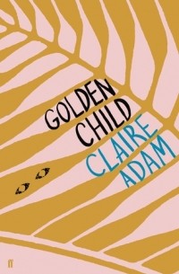 Клэр Адам - Golden Child