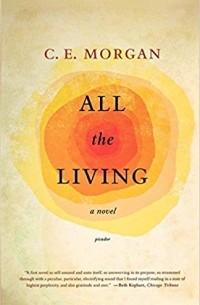 К. Э. Морган - All the Living: A Novel