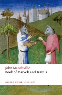 John Mandeville - The Book of Marvels and Travels