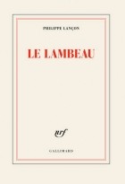 Филипп Лансон - Le Lambeau