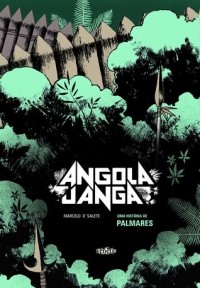 Марсело Д'салете - Angola Janga: Uma História de Palmares