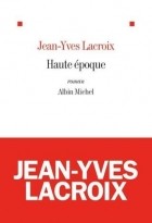 Жан-Ив Лакруа - Haute époque