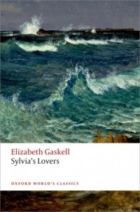 Elizabeth Gaskell - Sylvia's Lovers