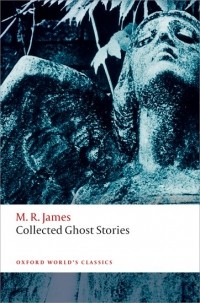 M. R. James - Collected Ghost Stories (сборник)