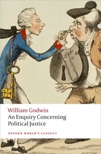 William Godwin - An Enquiry Concerning Political Justice