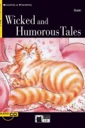  - Wicked and Humorous Tales