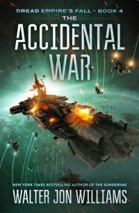 Walter Jon Williams - The Accidental War