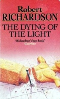 Роберт Ричардсон - The Dying of the Light