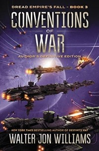 Walter Jon Williams - Conventions of War