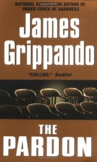 James Grippando - The Pardon