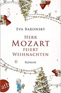 Eva Baronsky - Herr Mozart feiert Weihnachten