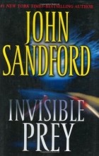 Джон Сэндфорд - Invisible Prey