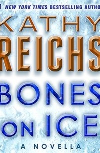 Кэти Райх - Bones on Ice