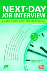 Дж. Майкл Фарр - Next Day Job Interview: Prepare Tonight and Get the Job Tomorrow (Help in a Hurry)