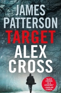 James Patterson - Target: Alex Cross
