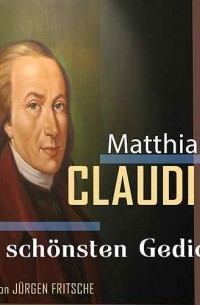 Matthias Claudius - Die schönsten Gedichte