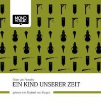 Ödön von Horvath - Ein Kind unserer Zeit