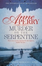 Anne Perry - Murder on the Serpentine