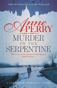 Anne Perry - Murder on the Serpentine